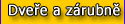 Dve�e a z�rubn�
